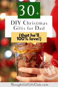 Thoughtful DIY Christmas Gifts for Dad (That He's Sure to Love!)