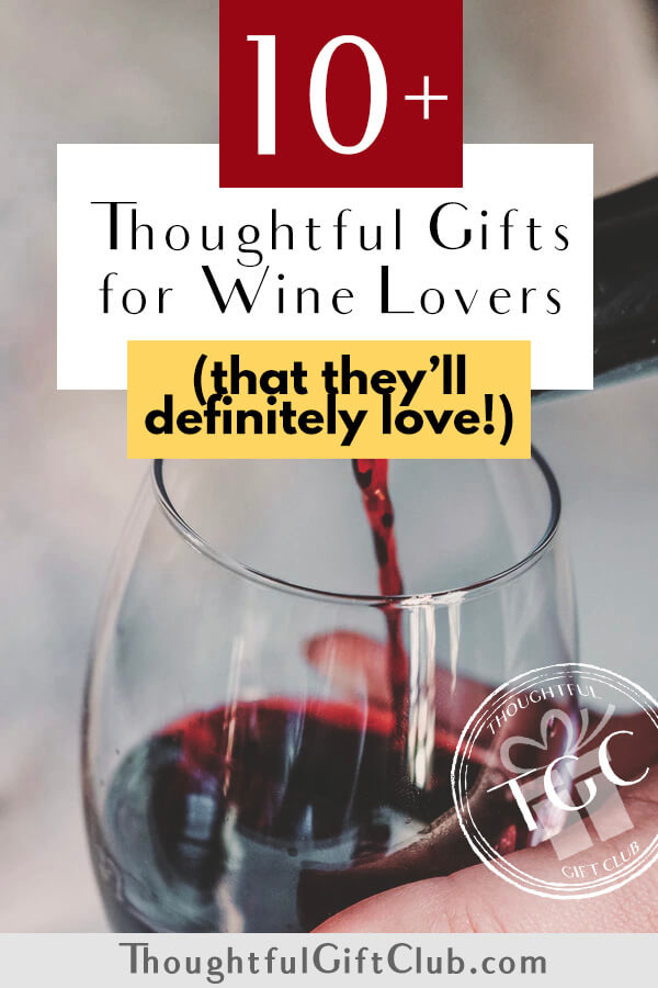 Thoughtful Gifts for Wine Lovers Wine Related Gifts (for