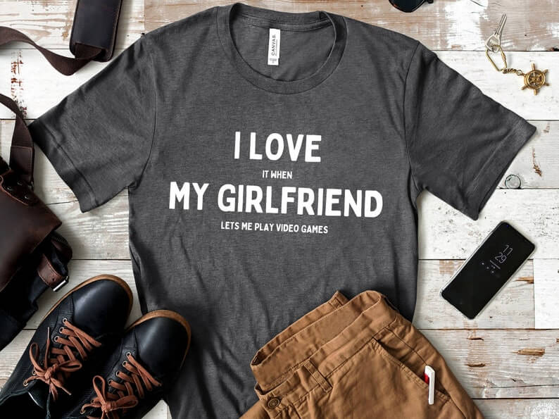 This Funny Gamer "I Love My Girlfriend" T-shirt