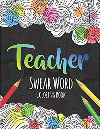 A Teacher Swear Word Coloring Book