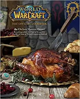 The Official World of Warcraft Cookbook